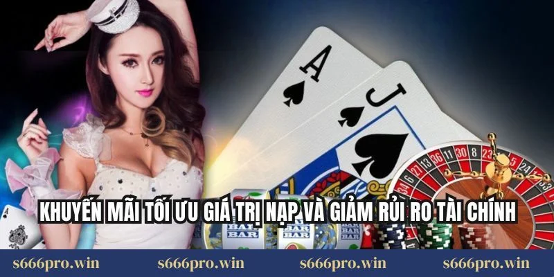 Khuyến mãi tối ưu giá trị nạp và giảm rủi ro tài chính